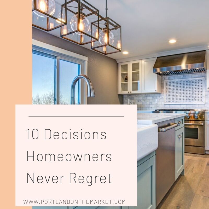 10-Decisions-Homeowners-Never-Regret 10-Decisions-Homeowners-Never-Regret