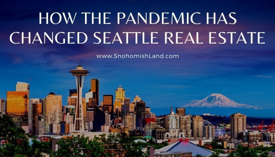 How the Pandemic Has Changed Seattle Real Estate