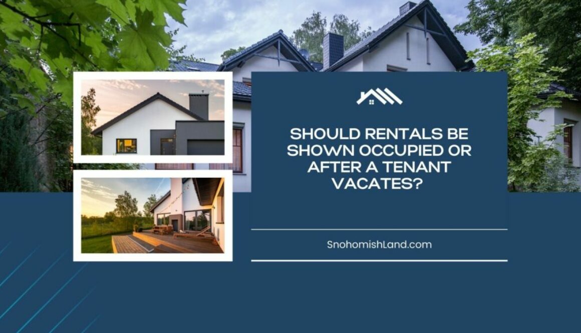 Should Rentals be Shown Occupied or After a Tenant Vacates?