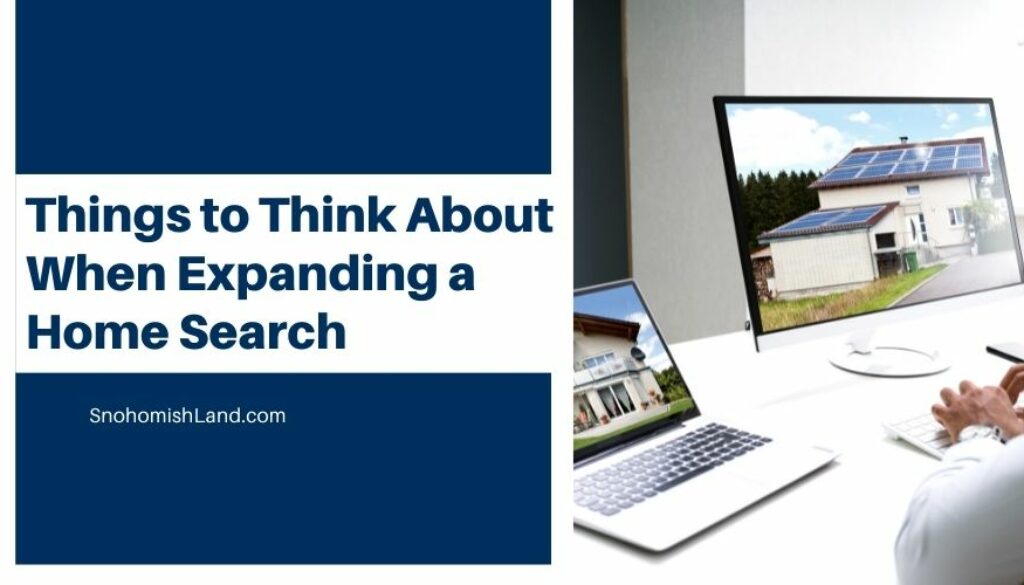 Things to Think About When Expanding a Home Search