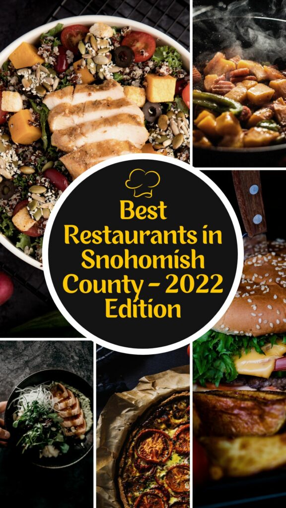 Best Restaurants in Snohomish County - 2022 Edition