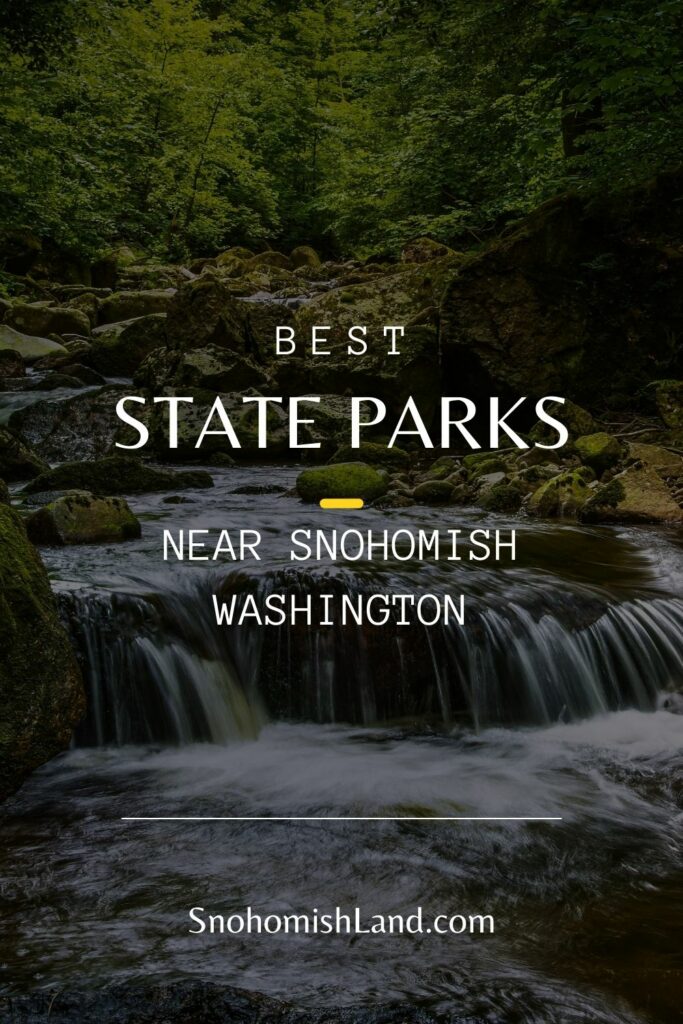 Best State Parks Near Snohomish