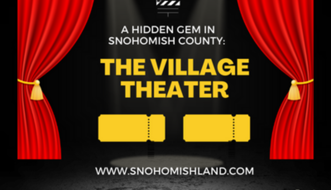 A Hidden Gem in Snohomish County: The Village Theater
