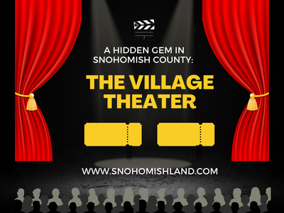 A Hidden Gem in Snohomish County: The Village Theater