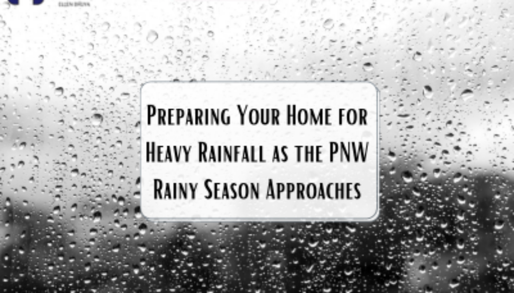 Preparing Your Home for Heavy Rainfall as the PNW Rainy Season Approaches