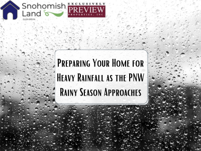 Preparing Your Home for Heavy Rainfall as the PNW Rainy Season Approaches